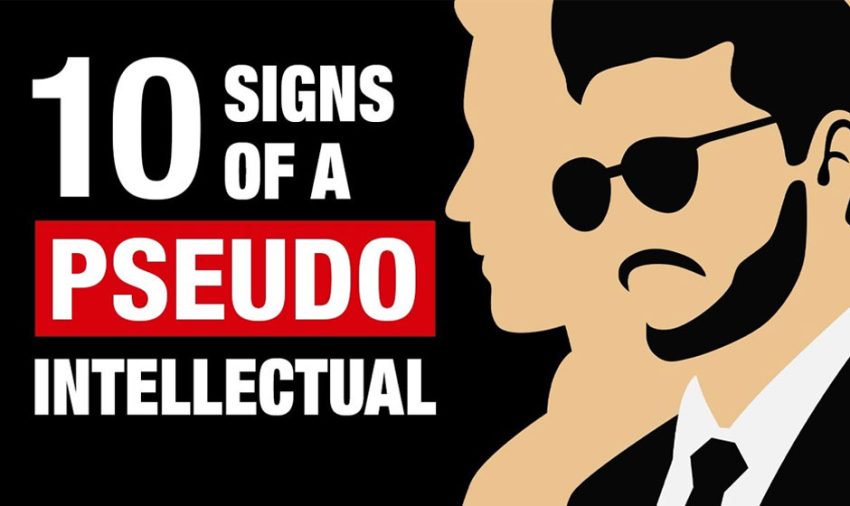 10 Signs You're Dealing with a Pseudo-Intellectual